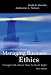 Managing Business Ethics: Straight Talk About How To Do It Right