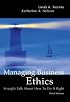 Managing Business Ethics: Straight Talk About How To Do It Right