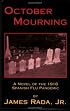 October Mourning: A Novel of the 1918 Spanish Flu Pandemic (Autographed)