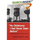 Click here to buy Oklahoma I Had Never Seen Before: Alternative Views of Oklahoma History by  Davis D. Joyce.