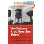 Oklahoma I Had Never Seen Before: Alternative Views of Oklahoma History