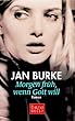 Morgen fr�h, wenn Gott will. Sonderausgabe. Ein Irene- Kelly- Roman.
