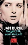 Produkt-Bild: Morgen fr&uuml;h, wenn Gott will. Sonderausgabe. Ein Irene- Kelly- Roman.
