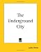 The Underground City (Paperback)