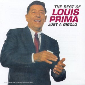 Louis Prima - The Best Of Louis Prima : Just A Gigolo - Zortam Music