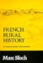 French Rural History: An Essay on Its Basic Characteristics