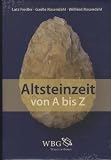 Altsteinzeit von A-Z - 