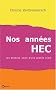 Nos ann�es HEC : Mythes, rites et tabous d'une grande �cole