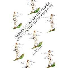 Plunging Through the Clouds: Constructive Living Currents