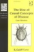 The Rise of Causal Concepts of Disease: Case Histories (The History of Medicine in Context)