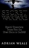 Secret Warfare: Special Operations Forces from the Great Game to the SAS