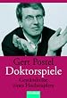 Doktorspiele: Gest�ndnisse eines Hochstaplers