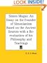 Simon Magus: An Essay on the Founder of Simonianism Based on the Ancient Sources with a Re-evaluation of his Philosophy and Teachings