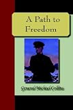 A Path to Freedom