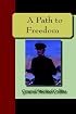 A Path to Freedom