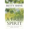 A Free Spirit: Gives You the Right to Make Choices