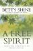 A Free Spirit: Gives You the Right to Make Choices