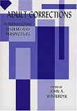 Adult Corrections: International Systems and Perspectives (Criminal Justice Press Project)