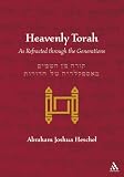 Heavenly Torah: As Refracted Through the Generations