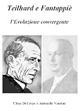 Teilhard e Fantappiè: l'Evoluzione convergente
