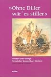 Ohne Diller waer' es stiller. Portrait einer Sommerhaeuser Kuenstlerin