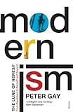 Modernism : the lure of heresy from Baudelaire to Beckett and beyond