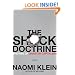 The Shock Doctrine: The Rise of Disaster Capitalism