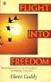Flight into Freedom: The Autobiography of the Co-founder of the Findhorn Community