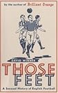 Those Feet: A Sensual History of English Football