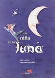 La nina de la luna/ The Girl of the Moon