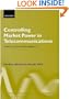 Controlling Market Power in Telecommunications: Antitrust vs. Sector-Specific Regulation