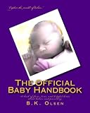 The Official Baby Handbook: A book of facts, lists, and helpful hints about babies and parenting