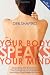 Your body speaks your mind : decoding the emotional, psychological, and spiritual messages that underlie illness