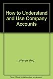 How to understand and use company accounts
