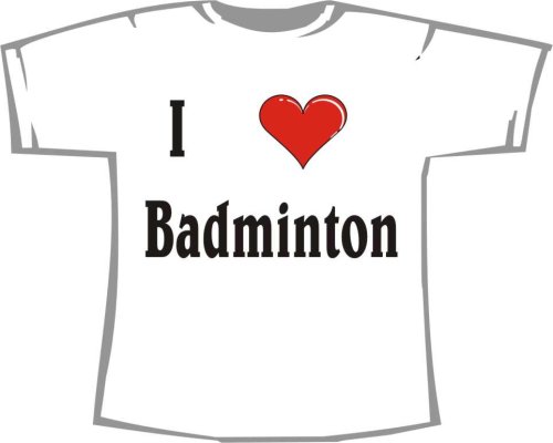 I love Badminton; Frauen T-Shirt weiß
