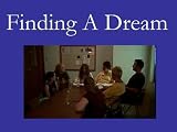 Finding A Dream