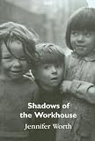 Shadows of the Workhouse (Isis Nonfiction)