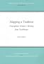 Mapping a Tradition: Francophone Womens Writing from Guadeloupe (MHRA Texts & Dissertations) (MHRA Texts and Dissertations)