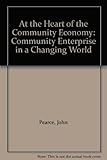 At the heart of the community : community enterprise in a changing world