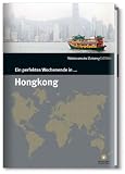 Hongkong: Ein perfektes Wochenende in...