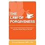 The Law of Forgiveness: Tap in to the Positive Power of Forgiveness--and Attract Good Things to YourLife