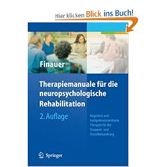 Therapiemanuale f�r die neuropsychologische Rehabilitation: Kognitive und kompetenzorientierte Therapie f�r die Gruppen- und Einzelbehandlung