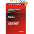 Sensors: Advancements in Modeling, Design Issues, Fabrication and Practical Applications...