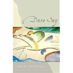 Dare Say: Poems (Winner of the Contemporary Poetry Series Competition)