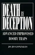 Death By Deception: Advanced Improvised Booby Traps