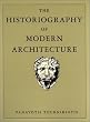 The Historiography of Modern Architecture