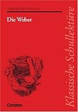 Klassische Schullekt&uuml;re, Die Weber: Schauspiel aus den vierziger Jahren - Gerhart Hauptmann