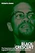 Black Crescent: The Experience and Legacy of African Muslims in the Americas