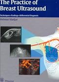 The Practice of Breast Ultrasound: Techniques, Findings, Differential Diagnosis