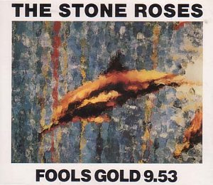 Stone Roses - Fools Gold - Zortam Music